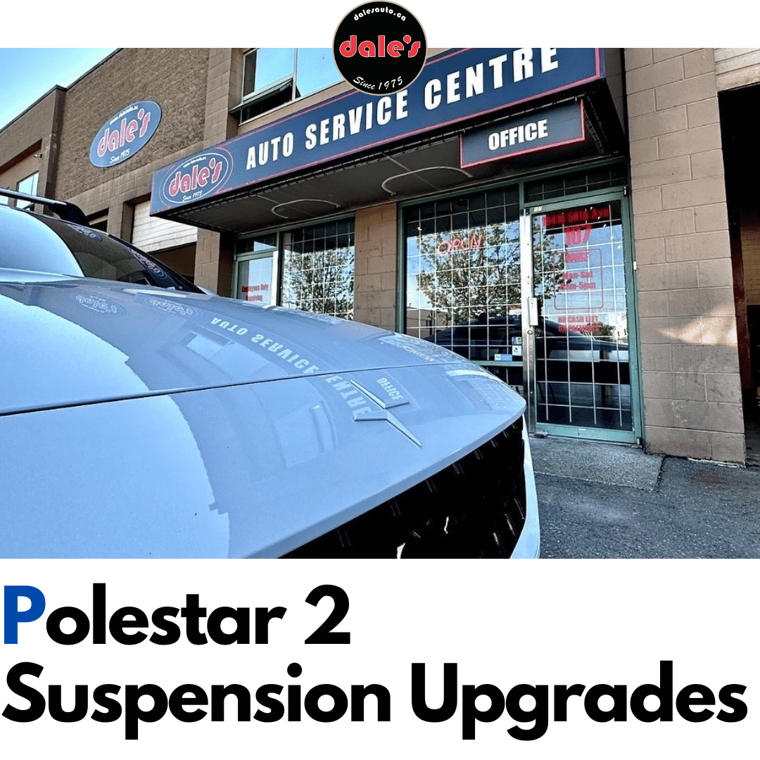 Polestar 2 in for Suspension Upgrades | 604-530-9160 | Dale's Auto Service | Dales Auto Service 604-530-9160 | Auto Repair, Brakes, Tires, Wheel Alignment Service Near Me
