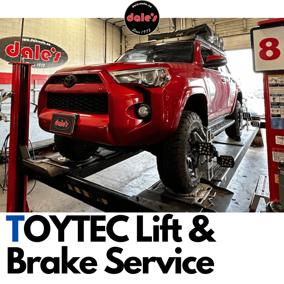 Toytec Lift & Brake Service | Toyota 4runner | Dale's Auto Service | Dales Auto Service 604-530-9160 | Auto Repair, Brakes, Tires, Wheel Alignment Service Near Me