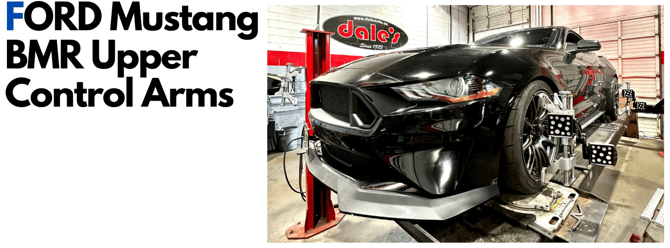 Ford Mustang Bmr Upper Control Arms Dales Auto Service