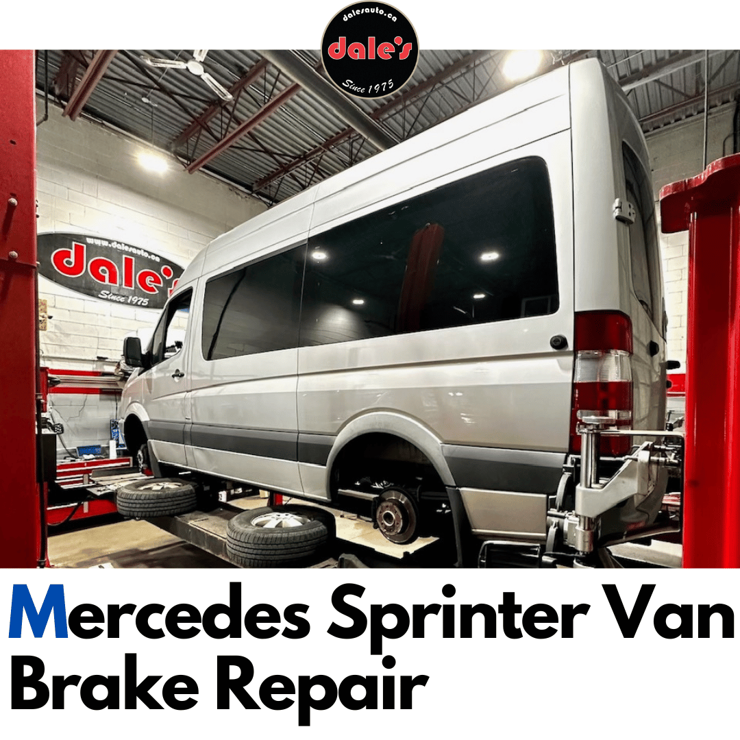 Mercedes Sprinter Van Brake Repair Dales Auto Service