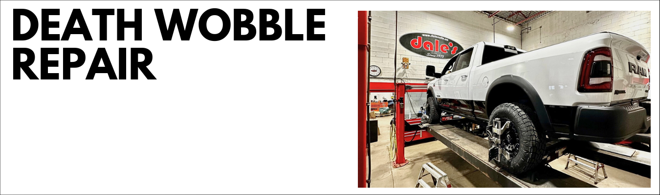 Death Wobble Repair Dales Auto Service Death Wobble Repair Dales Auto Service