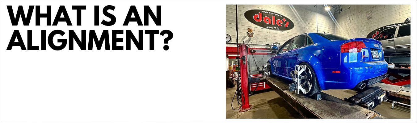 What is a Wheel Alignment Dales Auto Service What is a Wheel Alignment Dales Auto Service
